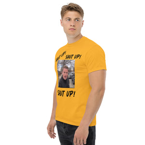 Unisex classic tee w/Shut Up!